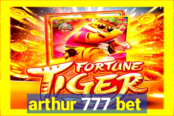 arthur 777 bet